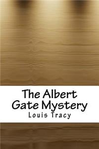 The Albert Gate Mystery