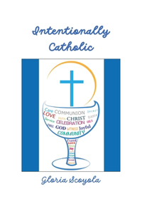 Intentionally Catholic