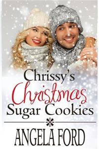 Chrissy's Christmas Sugar Cookies: Sweet Christmas Romance