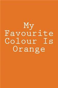 My Favourite Colour Is Orange