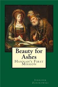 Beauty for Ashes