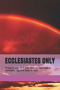 Ecclesiastes Only