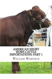 American Short Horn Cattle Importations
