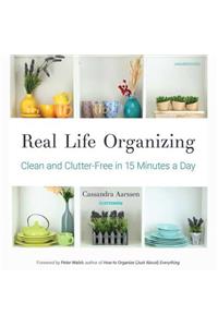 Real Life Organizing Lib/E