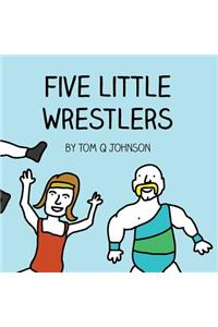 Five Little Wrestlers