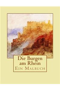 Die Burgen Am Rhein: Ein Malbuch