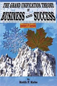 Grand Unification Theory of Business and Success 2nd Edition