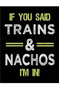 If You Said Trains & Nachos I'm In