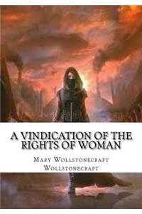 A Vindication of the Rights of Woman