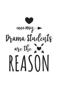 My Drama Students Are The Reason