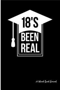 18's Been Real - A Blank Lined Journal: Blank Lined Journal