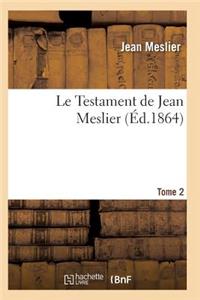 Le Testament de Jean Meslier. Tome 2