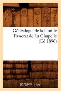 Généalogie de la Famille Passerat de la Chapelle, (Éd.1896)