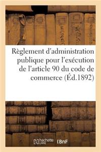 Compagnie Des Agents de Change de Bordeaux. Décret Portant Règlement d'Administration Publique Pour