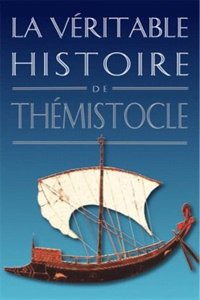 Veritable Histoire de Themistocle