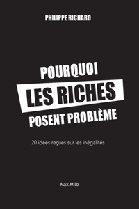 Pourquoi les riches posent problème