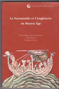La Normandie Et l'Angleterre Au Moyen Age