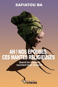 Ah ! nos épouses, ces mantes religieuses !