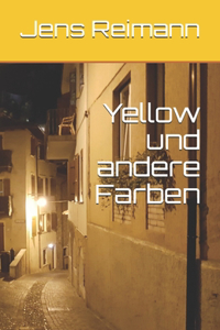 Yellow und andere Farben