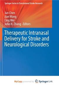 Therapeutic Intranasal Delivery for Stroke and Neurological Disorders