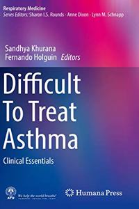 Difficult to Treat Asthma