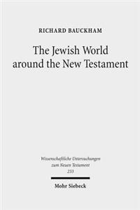 The Jewish World around the New Testament