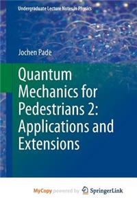 Quantum Mechanics for Pedestrians 2