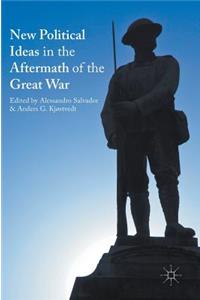 New Political Ideas in the Aftermath of the Great War