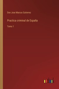 Practica criminal de España