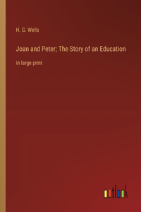 Joan and Peter; The Story of an Education