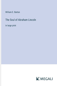 Soul of Abraham Lincoln