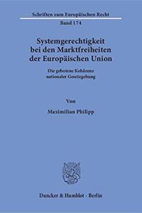 Systemgerechtigkeit Bei Den Marktfreiheiten Der Europaischen Union