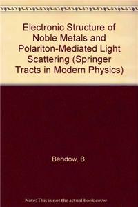 Electronic Structure of Noble Metals and Polariton-Mediated Light Scattering