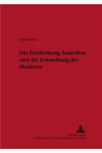 Entdeckung Amerikas Und Die Entstehung Der Moderne