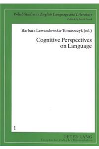 Cognitive Perspectives on Language