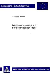 Der Unterhaltsanspruch der geschiedenen Frau