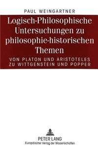 Logisch-Philosophische Untersuchungen Zu Philosophie-Historischen Themen