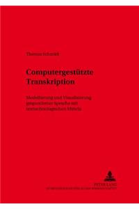 Computergestuetzte Transkription