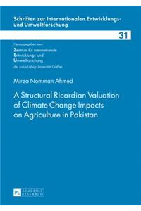 Structural Ricardian Valuation of Climate Change Impacts on Agriculture in Pakistan
