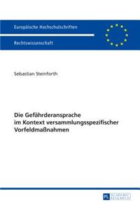 Die Gefaehrderansprache im Kontext versammlungsspezifischer Vorfeldmaßnahmen