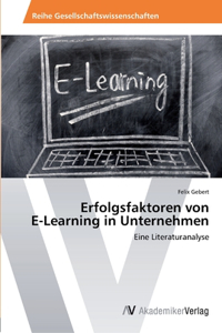 Erfolgsfaktoren von E-Learning in Unternehmen