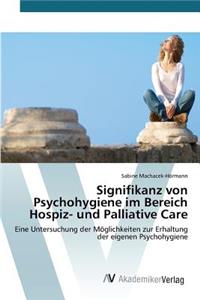 Signifikanz von Psychohygiene im Bereich Hospiz- und Palliative Care