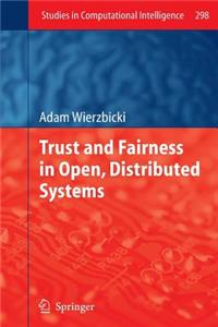 Trust and Fairness in Open, Distributed Systems