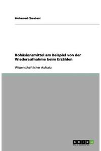 Kohäsionsmittel am Beispiel von der Wiederaufnahme beim Erzählen