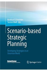 Scenario-Based Strategic Planning