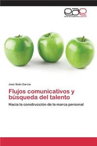 Flujos comunicativos y búsqueda del talento