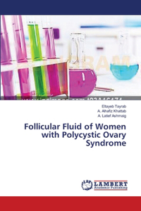 Follicular Fluid of Women with Polycystic Ovary Syndrome