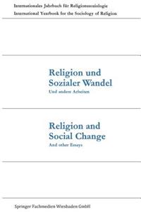 Religion Und Sozialer Wandel Und Andere Arbeiten / Religion and Social Change and Other Essays
