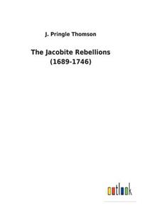 Jacobite Rebellions (1689-1746)