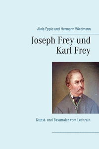 Joseph Frey und Karl Frey